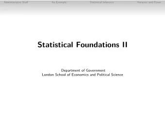 Statistical Foundations II  Department of Government  London School of Economics and Political