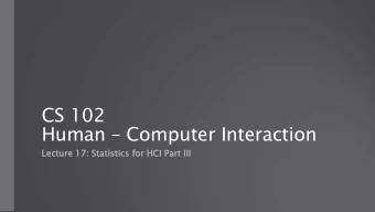 CS 102 Human  Computer Interaction  Lecture 17: Statistics for HCI Part III  Course updates