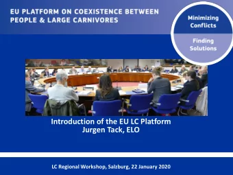 Introduction of the EU LC Platform  Jurgen Tack, ELO  LC Regional Workshop, Salzburg, 22 January
