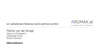 on variational inference and optimal control  VO LKSWAGEN  GRO U P AI RESEARCH  Patrick van der