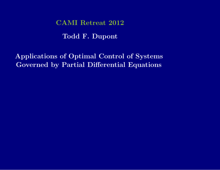 cami retreat 2012 todd f dupont applications of optimal