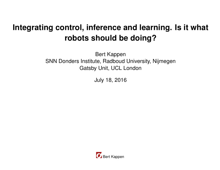 integrating control inference and learning is it what