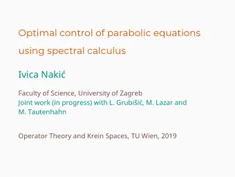 Optimal control of parabolic equations  using spectral calculus  Ivica Naki  Faculty of Science,