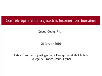 Contrle optimal de trajectoires locomotrices humaines  Quang-Cuong Pham  21 janvier 2010