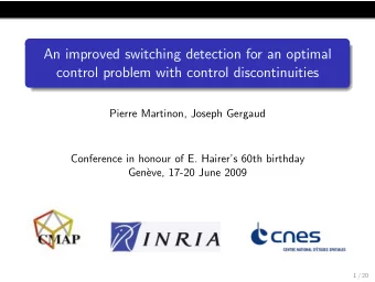 An improved switching detection for an optimal  control problem with control discontinuities