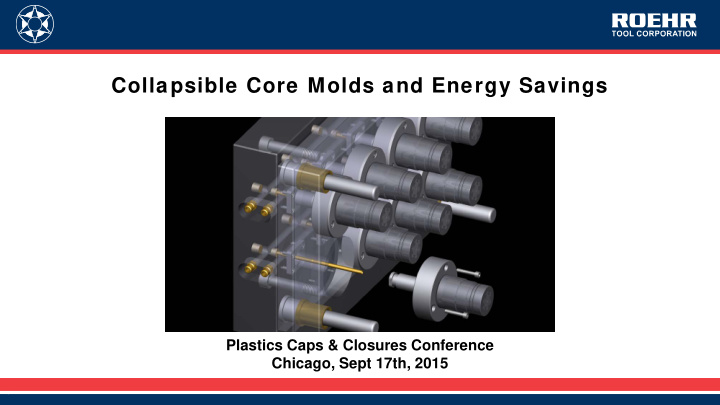 collapsible core molds and energy savings