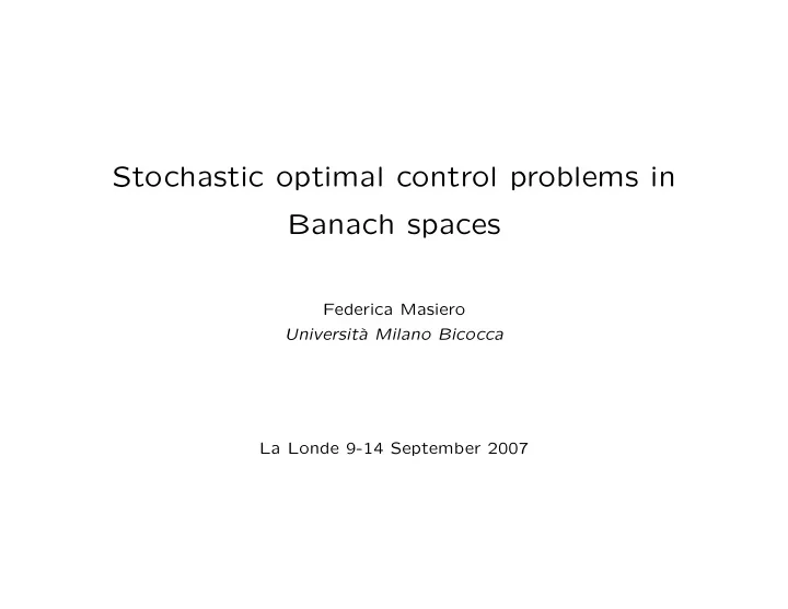 stochastic optimal control problems in banach spaces
