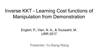 Inverse KKT - Learning Cost functions of  Manipulation from Demonstration  Englert, P., Vien, N.