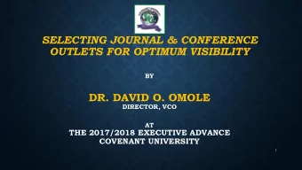 SELECTING JOURNAL &amp; CONFERENCE  OUTLETS FOR OPTIMUM VISIBILITY  BY  DR. DAVID O. OMOLE