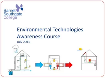Environmental Technologies  Awareness Course  July 2015  Welcome and Introduction  The aim of the