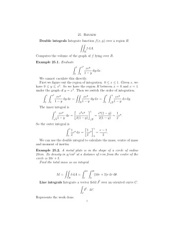 25. Review Double integrals Integrate function f ( x, y ) over a region R :   f d A.  R