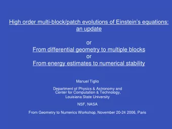 High order multi- block/patch evolutions of Einsteins equations:  an update  or  From