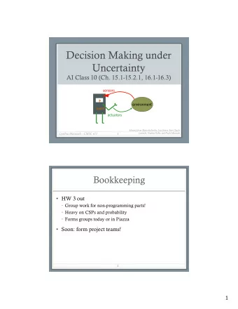Decision Making under  Uncertainty  AI Class 10 (Ch. 15.1-15.2.1, 16.1-16.3)  sensors  ?
