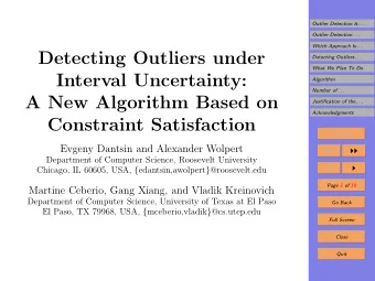 Detecting Outliers under  Detecting Outliers . . .  What We Plan To Do  Interval Uncertainty: