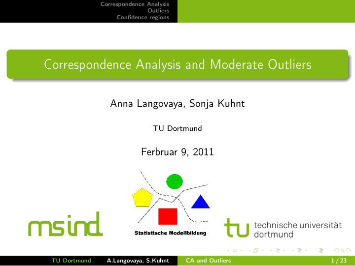 correspondence analysis and moderate outliers