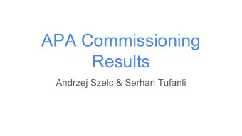 APA Commissioning  Results  Andrzej Szelc &amp; Serhan Tufanli  Introduction    What we measured
