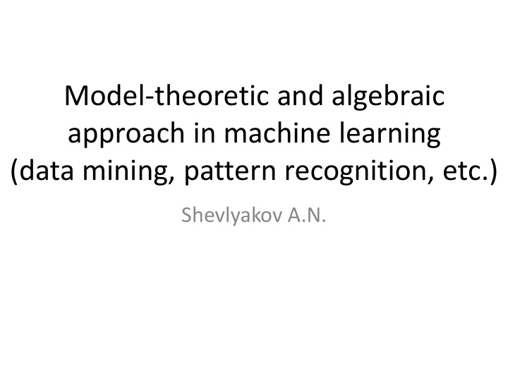 model theoretic and algebraic approach in machine