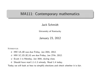 MA111: Contemporary mathematics  .  Jack Schmidt  University of Kentucky  January 23, 2012