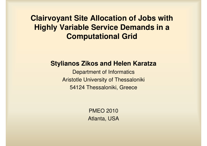 clairvoyant site allocation of jobs with highly variable