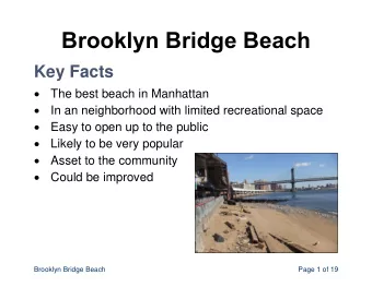 Brooklyn Bridge Beach  Key Facts  The best beach in Manhattan  In an neighborhood with