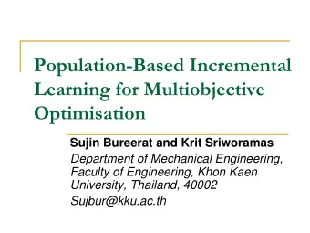 Population-Based Incremental  Learning for Multiobjective  Optimisation  Sujin Bureerat and Krit