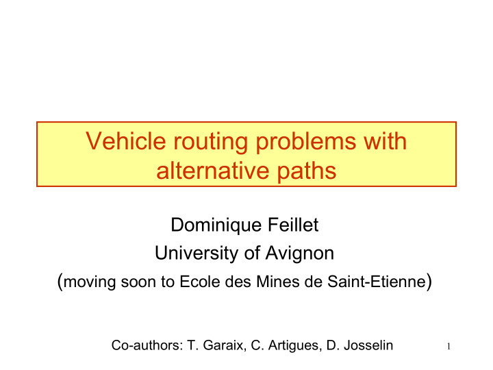 vehicle routing problems with alternative paths