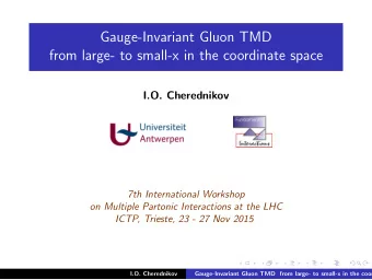 Gauge-Invariant Gluon TMD  from large- to small-x in the coordinate space  I.O. Cherednikov  7th