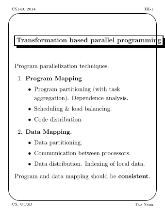 Transformation based parallel programming  Program parallelization techniques. 1. Program Mapping