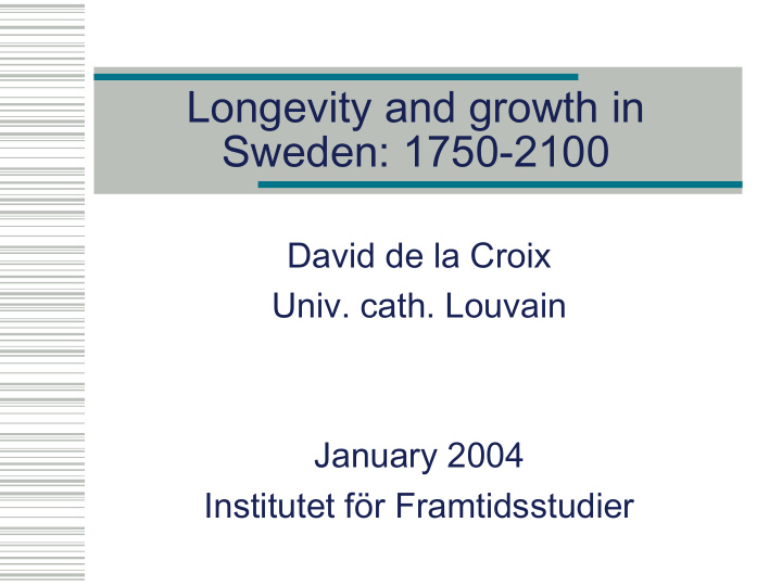 longevity and growth in sweden 1750 2100