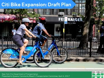 Citi Bike Expansion: Draft Plan  New York City Department of Transportation  Presented to Queens