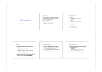 Traffic management  Edited and placed on a Web site  For voice  Accessed later by others