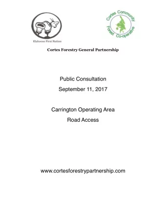 Public Consultation  September 11, 2017  Carrington Operating Area  Road Access