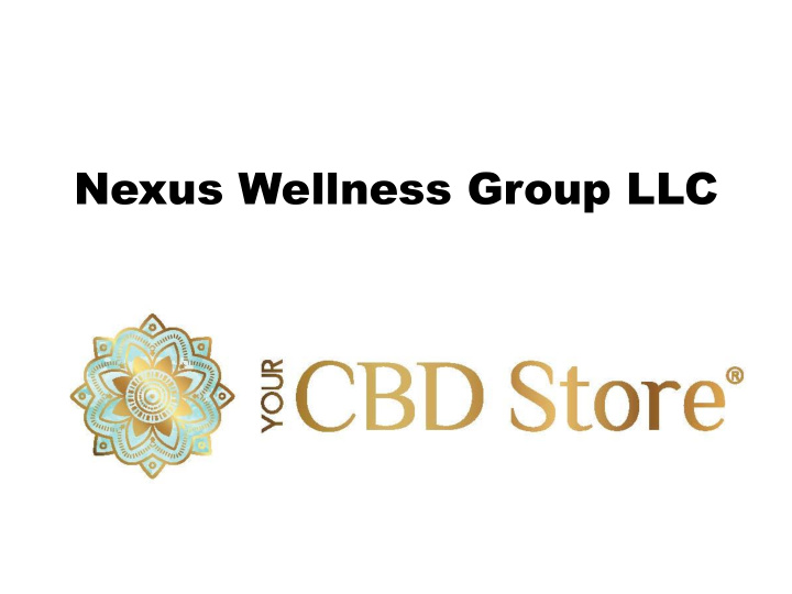 nexus wellness group llc cbd summary
