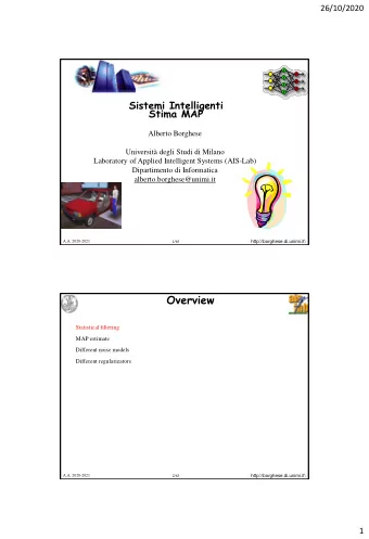 Overview  Statistical filtering  MAP estimate  Different noise models  Different regularizators