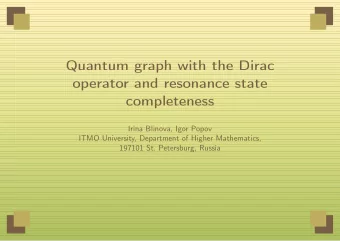 Quantum graph with the Dirac  operator and resonance state  completeness  Irina Blinova, Igor Popov
