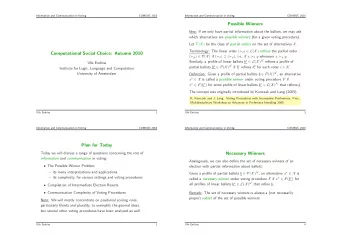 Possible Winners  Idea: If we only have partial information about the ballots, we may ask which