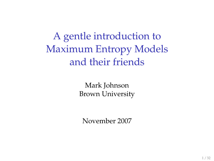 a gentle introduction to maximum entropy models and their