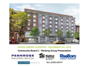HAVEN GREEN OVERVIEW - DECEMBER 5th, 2018 Community Board 2  Working Group Presentation HAVEN