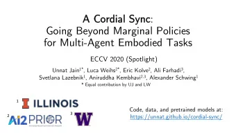nc :  Going Beyond Marginal Policies  for Multi-Agent Embodied Tasks  ECCV 2020 (Spotlight) Unnat