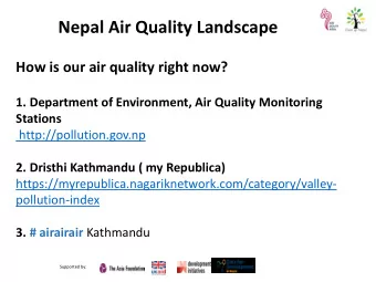 Nepal Air Quality Landscape  How is our air quality right now?  1. Department of Environment, Air