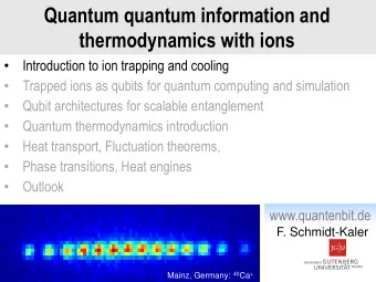 Quantum quantum information and  thermodynamics with ions    Introduction to ion trapping and