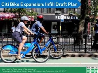 Citi Bike Expansion: Infill Draft Plan  New York City Department of Transportation  Presented to