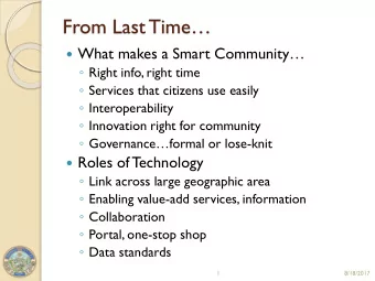 From Last Time  What makes a Smart Community  Right info, right time  Services that