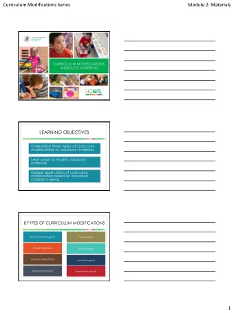 Curriculum Modifications Series  Module 2: Materials  CURRICULUM MODIFICATIONS  MODULE 2: MATERIALS