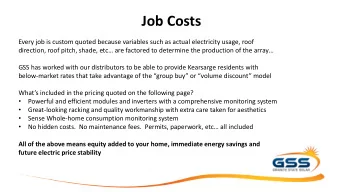 Job Costs  Every job is custom quoted because variables such as actual electricity usage, roof