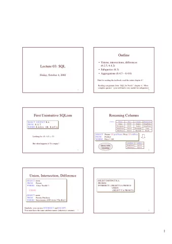 Outline   Unions, intersections, differences  (6.2.5, 6.4.2)  Lecture 03: SQL   Subqueries