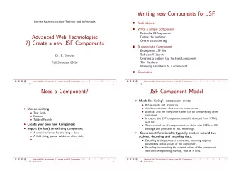 Writing new Components for JSF  Berner Fachhochschule-Technik und Informatik  Motivations