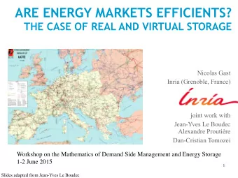 ARE ENERGY MARKETS EFFICIENTS?  THE CASE OF REAL AND VIRTUAL STORAGE  Nicolas Gast  Inria