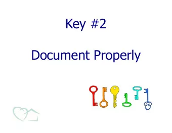 Key #2  Document Properly  Agent Invalid  Who cant be an agent?  Woeful Witnessing  Witnessing