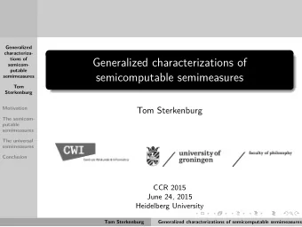 Generalized characterizations of  semicom-  putable  semicomputable semimeasures  semimeasures  Tom